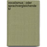 Vocalismus : Oder Sprachvergleichende Kr door Franz Bopp