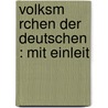 Volksm Rchen Der Deutschen : Mit Einleit by Johann Karl August Musäus