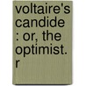 Voltaire's Candide : Or, The Optimist. R door Samuel Johnson