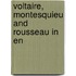 Voltaire, Montesquieu And Rousseau In En