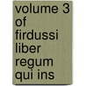 Volume 3 Of Firdussi Liber Regum Qui Ins door Firdaws?