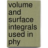 Volume And Surface Integrals Used In Phy door John Gaston Leathem