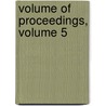 Volume Of Proceedings, Volume 5 door Onbekend