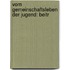 Vom Gemeinschaftsleben Der Jugend: Beitr