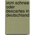Vom Schnee oder Descartes in Deutschland