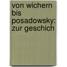 Von Wichern Bis Posadowsky: Zur Geschich by Dietrich Von Oertzen