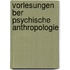 Vorlesungen Ber Psychische Anthropologie