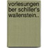 Vorlesungen Ber Schiller's Wallenstein..