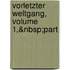 Vorletzter Weltgang, Volume 1,&Nbsp;Part