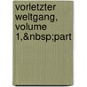 Vorletzter Weltgang, Volume 1,&Nbsp;Part door Hermann Pückler-Muskau