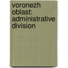 Voronezh Oblast: Administrative Division door Not Available