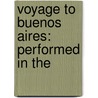 Voyage To Buenos Aires: Performed In The door Onbekend