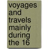 Voyages And Travels Mainly During The 16 door Thomas Seccombe