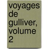 Voyages De Gulliver, Volume 2 door Johathan Swift