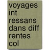 Voyages Int Ressans Dans Diff Rentes Col door Onbekend