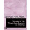 Voyages Of The Elizabethan Seamen To Ame door Richard Hakluyt