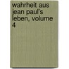 Wahrheit Aus Jean Paul's Leben, Volume 4 by Jean Paul