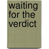Waiting For The Verdict door Rebecca Harding Davis