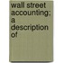 Wall Street Accounting; A Description Of