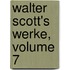 Walter Scott's Werke, Volume 7