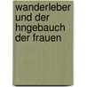 Wanderleber Und Der Hngebauch Der Frauen door Leopold Landau