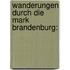 Wanderungen Durch Die Mark Brandenburg:
