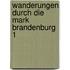 Wanderungen durch die Mark Brandenburg 1