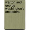 Warton and George Washington's Ancestors door T. Pape