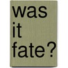 Was It Fate? door Robert Bruce Warden