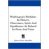 Washington's Birthday: Its History, Obse door Robert Haven Schauffler