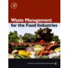 Waste Management For The Food Industries door Ioannis S. Arvanitoyannis