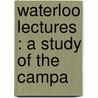 Waterloo Lectures : A Study Of The Campa by Charles Cornwallis Chesney