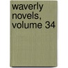 Waverly Novels, Volume 34 by Professor Walter Scott
