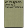 We the People, Volume 2, Transformations door Bruce Ackerman
