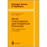 Weak Convergence And Empirical Processes door Jon A. Wellner