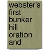 Webster's First Bunker Hill Oration And door Onbekend