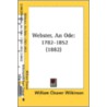 Webster, An Ode: 1782-1852 (1882) by Unknown