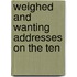 Weighed And Wanting Addresses On The Ten