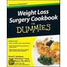 Weight Loss Surgery Cookbook For Dummies door David Fouts