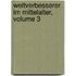 Weltverbesserer Im Mittelalter, Volume 3