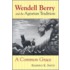 Wendell Berry And The Agrarian Tradition