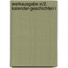 Werkausgabe Xi/2. Kalender-geschichten I door Oskar Maria Graf