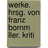 Werke. Hrsg. Von Franz Bornm Ller. Kriti door Gotthold Ephraim Lessing