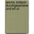 Werke. Kritisch Durchgesehene Und Erl Ut