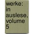 Werke: In Auslese, Volume 5
