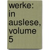 Werke: In Auslese, Volume 5 door Abraham A. Santa Clara