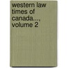 Western Law Times of Canada..., Volume 2 door Onbekend