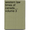Western Law Times of Canada..., Volume 3 by Anonymous Anonymous