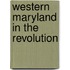 Western Maryland In The Revolution