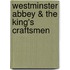 Westminster Abbey & The King's Craftsmen